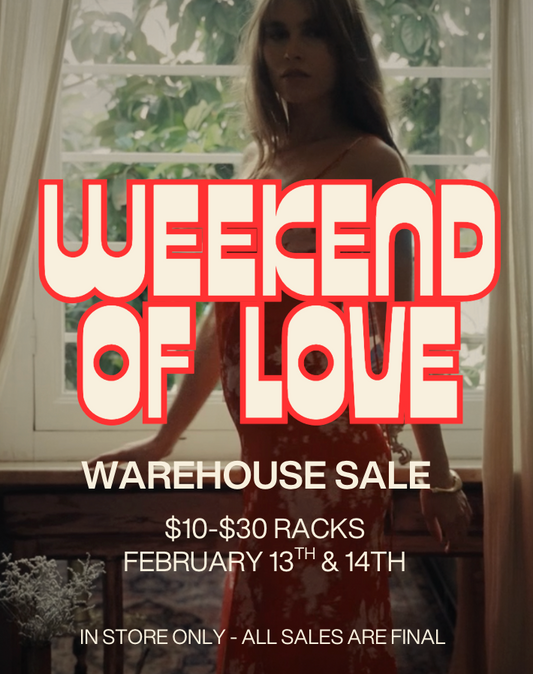 WEEKEND OF LOVE WAREHOUSE SALE